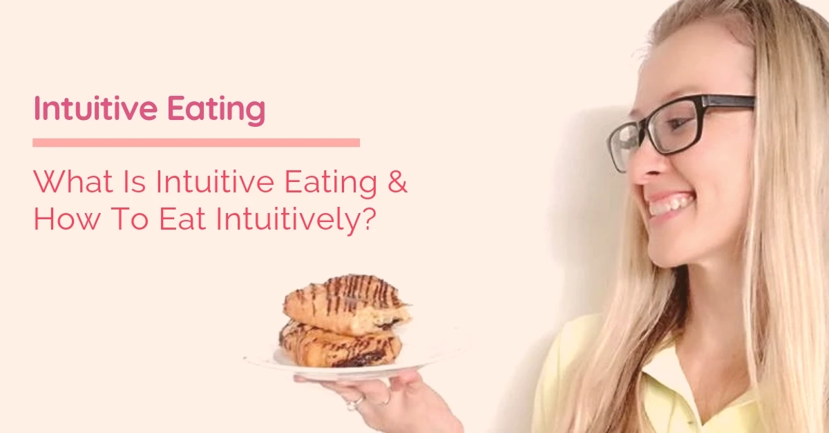 intuitive eating what it is and how it works