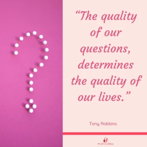 Mindset Shifts through Questions Quote